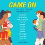 Game On 15 Stories of Wins, Losses, and Everything in Between, Laura Silverman