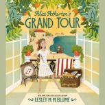 Alice Athertons Grand Tour, Lesley M. M. Blume