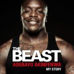 The Beast, Adebayo Akinfenwa