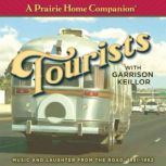 A Prairie Home Companion Tourists, Garrison Keillor