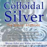 Colloidal Silver, Werner Kuhni