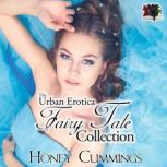 The Urban Erotica Fairy Tale Collecti..., Honey Cummings