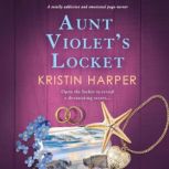 Aunt Violets Locket, Kristin Harper