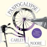 Panpocalypse, Carley Moore