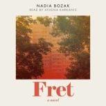 Fret, Nadia Bozak