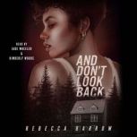 And Dont Look Back, Rebecca Barrow