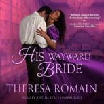 His Wayward Bride, Theresa Romain