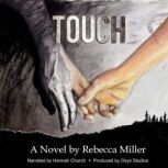Touch, Rebecca Miller