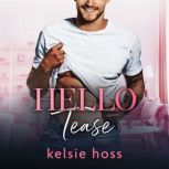 Hello Tease, Kelsie Hoss
