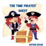 The Time Pirates Quest, Artem Divan