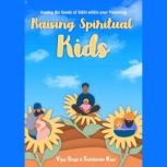 Raising Spiritual Kids, Vijay Singh