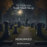 None Shall Sleep  Reworked, Rachel  Lawson