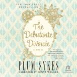 The Debutante Divorcee, Plum Sykes