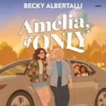 Amelia, If Only, Becky Albertalli