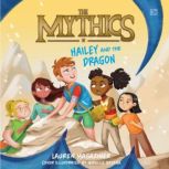 The Mythics 2 Hailey and the Dragon..., Lauren Magaziner