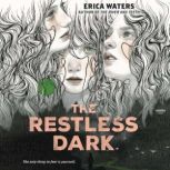 The Restless Dark, Erica Waters