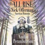 All Rise Audio Perambulation, Nick Offerman
