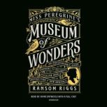 Miss Peregrines Museum of Wonders, Ransom Riggs