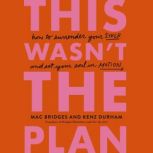 This Wasnt the Plan, Mac Bridges