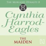 The Maiden, Cynthia HarrodEagles