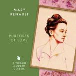 Purposes of Love, Mary Renault