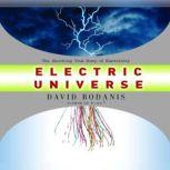 Electric Universe How Electricity Switched on the Modern World, David Bodanis