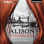Alison Wonderland, Helen Smith