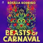 Beasts of Carnaval, Rosalia Rodrigo