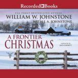 A Frontier Christmas, William W. Johnstone