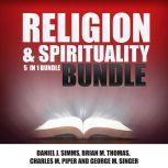Religion and Spirituality Bundle:  5 in 1 Bundle, Prayer Book, Prayer, Miracles, Christ, Spiritual Books, Daniel J Simms