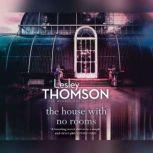 House With No Rooms, The, Lesley Thomson
