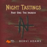 Night Tastings The Ingress, Pen Name