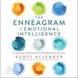 The Enneagram of Emotional Intelligen..., Scott Allender