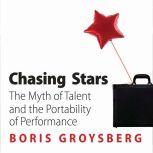 Chasing Stars, Boris Groysberg
