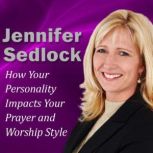 How Your Personality Impacts Your Pra..., Jennifer Sedlock