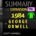 SUMMARY AND EXPANSION: 1984: by GEORGE ORWELL, Scott Campbell