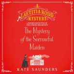 The Mystery of the Sorrowful Maiden, Kate Saunders