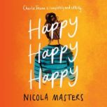 Happy Happy Happy, Nicola Masters