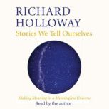 Stories We Tell Ourselves, Richard Holloway