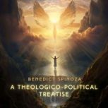 A TheologicoPolitical Treatise, Benedict Spinosa