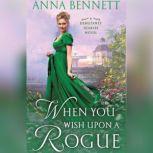 When You Wish Upon a Rogue, Anna Bennett