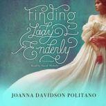 Finding Lady Enderly, Joanna Davidson Politano
