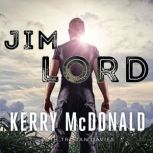 Jim Lord, Kerry McDonald