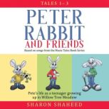 Peter Rabbit and Friends, Tales 13..., Sharon Y. Shaheed