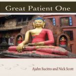 Great Patient One, Ajahn Sucitto