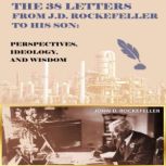 The 38 Letters from J.D. Rockefeller ..., J. D. Rockefeller