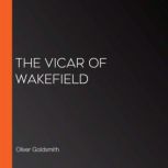 The Vicar of Wakefield, Oliver Goldsmith