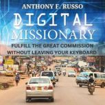 Digital Missionary, Anthony F. Russo