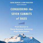 Conquering the Seven Summits of Sales..., Susan Ershler
