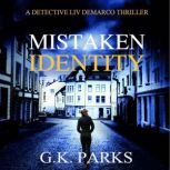 Mistaken Identity, G.K. Parks